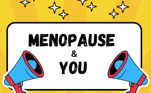 Menopause and You wellbeing campaign